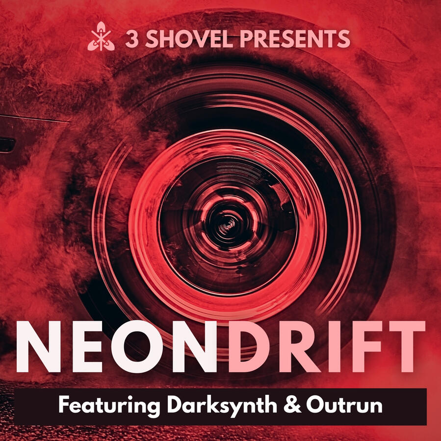 NEONDRIFT Official 3 Shovel Playlist